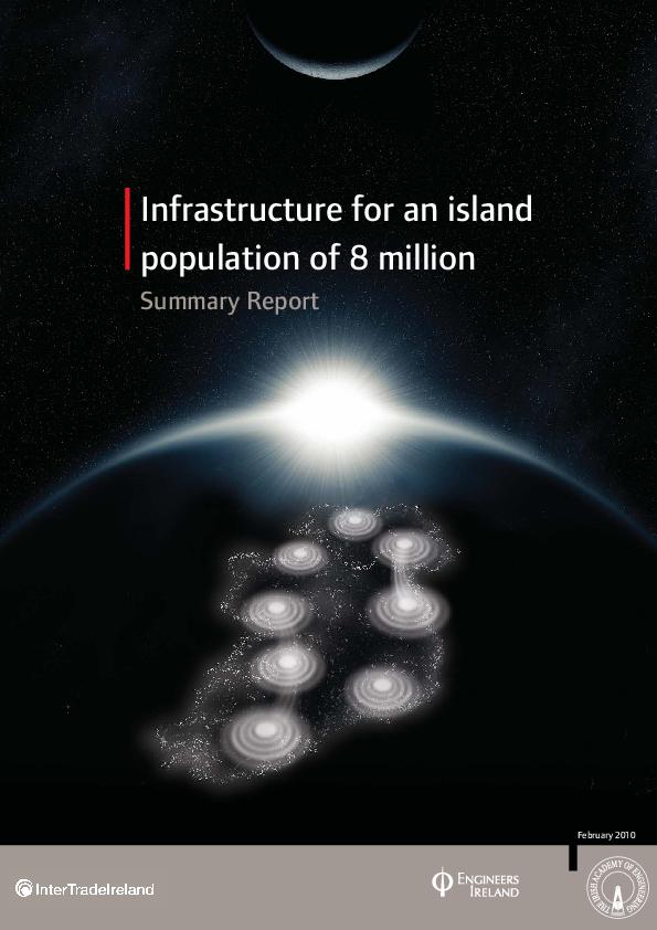 Infrastructure for an Island Population of 8 Million Summary Report